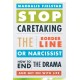 Stop Caretaking the Borderline or Narcissist: How to End the Drama and Get On with Life