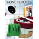 Home Futures: Living in Yesterday's Tomorrow