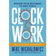 Clockwork, Revised and Expanded: Design Your Business to Run Itself