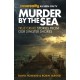 Murder by the Sea: True Crime Stories from our Sinister Shores