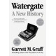 Watergate: A New History