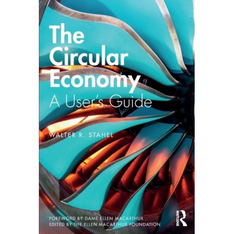 The Circular Economy: A User's Guide