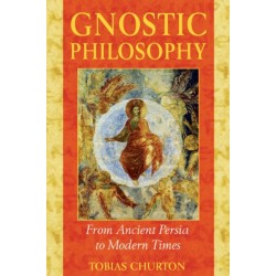 Gnostic Philosophy: From Ancient Persia to Modern Times