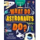 What Do Astronauts Do?