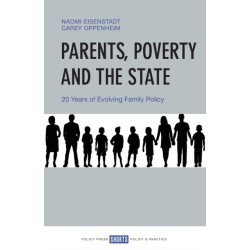 Parents, Poverty and the State: 20 Years of Evolving Family Policy