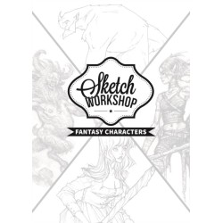 Sketch Workshop: Fantasy Characters: Fantasy Characters