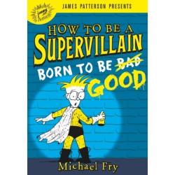 How to Be a Supervillain: Born to Be Good