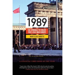 1989: The Struggle to Create Post-Cold War Europe - Updated Edition