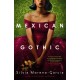 Mexican Gothic: The extraordinary international bestseller, 'a new classic of the genre'