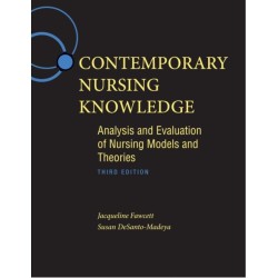 Contemporary Nursing Knowledge: Analysis and Evaluation of Nursing Models and Theories