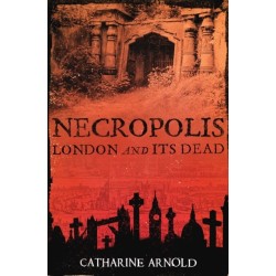 Necropolis: London and Its Dead