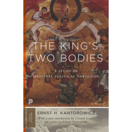 The King's Two Bodies: A Study in Medieval Political Theology