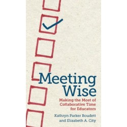 Meeting Wise: Making the Most of Collaborative Time for Educators