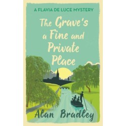The Grave's a Fine and Private Place: The gripping ninth novel in the cosy Flavia De Luce series