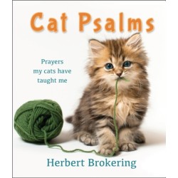 Cat Psalms: Prayers my cats have taught me