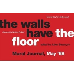 The Walls Have the Floor: Mural Journal, May '68