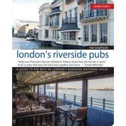 London's Riverside Pubs, Updated Edition: A Guide to the Best of London's Riverside Watering Holes