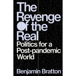 The Revenge of the Real: Politics for a Post-Pandemic World