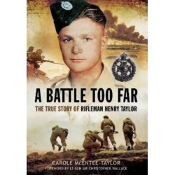 A Battle Too Far: The True Story of Rifleman Henry Taylor