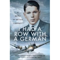 I Had a Row With a German: A Battle of Britain Casualty