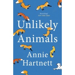 Unlikely Animals: A funny, heart-warming and moving read