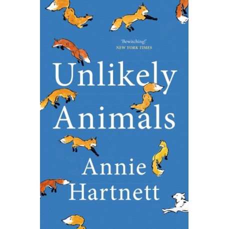 Unlikely Animals: A funny, heart-warming and moving read