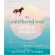 The Untethered Soul Guided Journal: Writing Practices to Journey Beyond Yourself