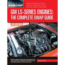 GM LS-Series Engines: The Complete Swap Guide, 2nd Edition