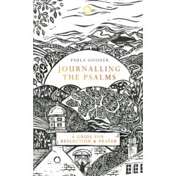 Journalling the Psalms: A Guide for Reflection and Prayer