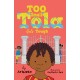 Too Small Tola Gets Tough: Charming and funny family stories set in modern day Nigeria, perfect for emerging readers, by an acclaimed African storyteller