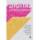 Digital Ethnography: Principles and Practice