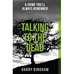 Talking to the Dead: A chilling British detective crime thriller