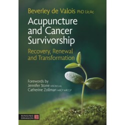 Acupuncture and Cancer Survivorship: Recovery, Renewal, and Transformation