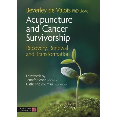 Acupuncture and Cancer Survivorship: Recovery, Renewal, and Transformation