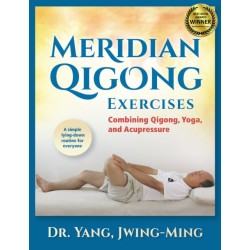 Meridian Qigong Exercises: Combining Qigong, Yoga, & Acupressure