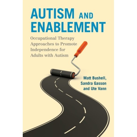 Autism and Enablement: Occupational Therapy Approaches to Promote Independence for Adults with Autism