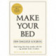 Make Your Bed - Din Daglige Logbog: Små ting der kan ændre dit liv... og måske hele verden