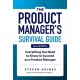 The Product Manager's Survival Guide, Second Edition: Everything You Need to Know to Succeed as a Product Manager