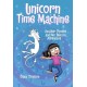Unicorn Time Machine: Another Phoebe and Her Unicorn Adventure