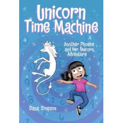 Unicorn Time Machine: Another Phoebe and Her Unicorn Adventure