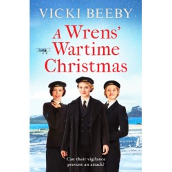 A Wrens' Wartime Christmas: A festive and romantic wartime saga