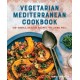 Vegetarian Mediterranean Cookbook: 125+ Simple, Healthy Recipes for Living Well