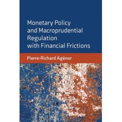 Monetary Policy and Macroprudential Regulation with Financial Frictions