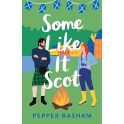 Some Like It Scot: A delightful, clean, grumpy/sunshine rom-com set in Scotland