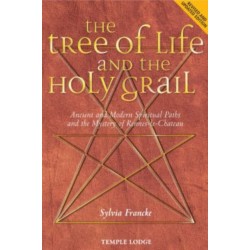 The Tree of Life and the Holy Grail: Ancient and Modern Spiritual Paths and the Mystery of Rennes-le-Chateau