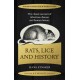 Rats, Lice and History: The Classic Account of Infectious Disease and Human History