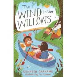 The Wind in the Willows: Illustrated by Tor Freeman