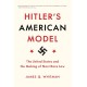 Hitler's American Model: The United States and the Making of Nazi Race Law