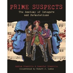 Prime Suspects: The Anatomy of Integers and Permutations