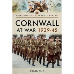 Cornwall at War 1939 45